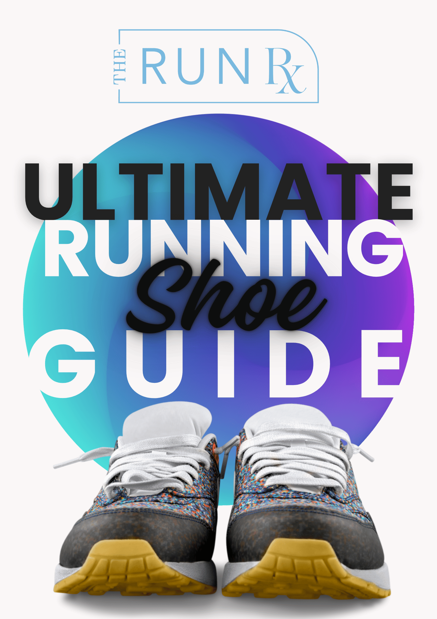 Ultimate Running Shoe Guide 